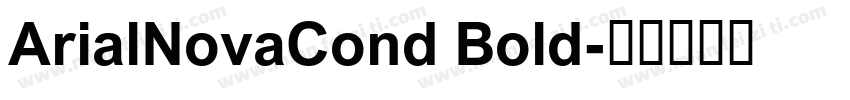 ArialNovaCond Bold字体转换
